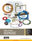 Gask-O-Seal® and Integral Seal™ Design Handbook